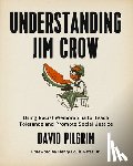 Pilgrim, David - Understanding Jim Crow
