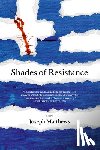 Matthews, Joseph - Shades of Resistance