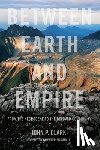 Clark, John P., Marshall, Peter - Between Earth and Empire