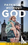 Arel, Dan - Parenting Without God