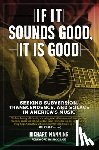 Manning, Richard - If it Sounds Good, It is Good