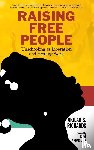 Richards, Akilah S. - Raising Free People