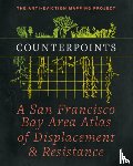 Project, Anti-Eviction Mapping - Counterpoints: A San Francisco Bay Area Atlas of Displacement & Resistance