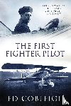 Cobleigh, Ed - The First Fighter Pilot - Roland Garros