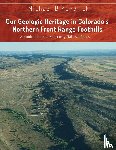 Kendrick, Michael B - Our Geologic Heritage in Colorado's Northern Front Range Foothills