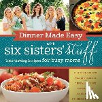 Six Sisters' Stuff - DINNER MADE EASY W/6 SISTERS S