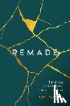 Tautges, Paul - Remade: Embracing Your Complete Identity in Christ