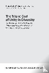 Miller, Timothy E. - The Triune God of Unity in Diversity