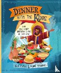 Tautges, Paul - Dinner with the King: How King David's Invitation Shows Us God's Love
