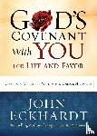Eckhardt, John - God's Covenant With You For Life And Favor
