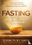 Eckhardt, John - Fasting For Breakthrough And Deliverance