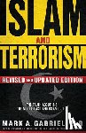 Gabriel, Mark A - Islam And Terrorism (Revised And Updated Edition)