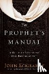Eckhardt, John - Prophet's Manual, The