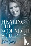 Souza, Katie - Healing the Wounded Soul