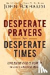Eckhardt, John - Desperate Prayers for Desperate Times