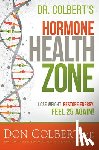 Colbert, Don - Dr. Colbert's Hormone Health Zone: Lose Weight, Restore Energy, Feel 25 Again!
