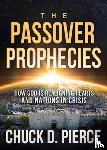 Pierce, Chuck D. - Passover Prophecies, The