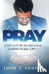 Hannah, John - Just Pray
