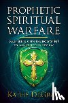 DeGraw, Kathy - Prophetic Spiritual Warfare