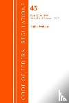 Office Of The Federal Register (U.S.) - Code of Federal Regulations, Title 45 Public Welfare 500-1199, Revised as of October 1, 2017
