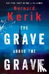 Kerik, Bernard - The Grave Above the Grave