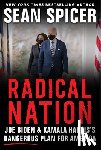 Spicer, Sean - RADICAL NATION