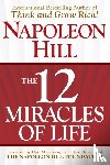 Hill, Napoleon - The 12 Miracles of Life
