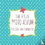 Speedy Publishing LLC - Our Special Photo Album
