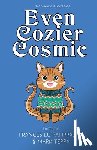  - Even Cozier Cosmic