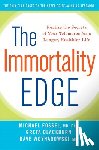 Fossel, Michael - The Immortality Edge: Realize the Secrets of Your Telomeres for a Longer, Healthier Life