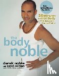 Noble, Derek - The Body Noble: 20 Minutes to a Hot Body with Hollywood's Coolest Trainer