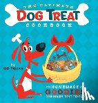 Palika, Liz - The Ultimate Dog Treat Cookbook: Homemade Goodies for Man's Best Friend
