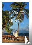 Wood, Barbara - Rainbows on the Moon