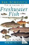 Schultz, Ken - Ken Schultz's Field Guide to Freshwater Fish