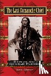 Neeley, Bill - The Last Comanche Chief: The Life and Times of Quanah Parker
