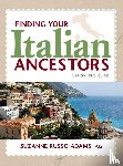 Adams, Suzanne Russo - Finding Your Italian Ancestors