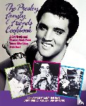 Early, Donna Presley, Hand, Edie, Bonfils, Darcy, Beck, Ken - The Presley Family & Friends Cookbook