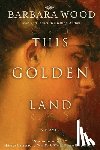 Wood, Barbara - This Golden Land