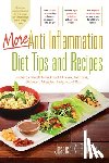 Black, Jessica K. - More Anti-Inflammation Diet Tips and Recipes: Protect Yourself from Heart Disease, Arthritis, Diabetes, Allergies, Fatigue and Pain