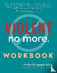 Paymar, MPA Michael - Violent No More Workbook