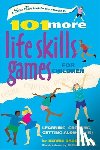 Badegruber, Bernie - 101 More Life Skills Games for Children: Learning, Growing, Getting Along (Ages 9-15)