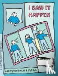 Deaton, Wendy - Grow: I Saw It Happen: A Child's Workbook about Witnessing Violence