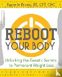 Brown, Rashelle - Reboot Your Body