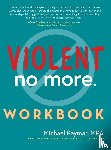 Paymar, MPA Michael - Violent No More Workbook
