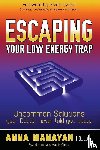 Manayan, Anna - Escaping Your Low Energy Trap