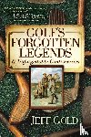 Gold, Jeff - Golf's Forgotten Legends