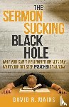 Mains, David R. - The Sermon Sucking Black Hole