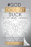 Walker, Britt D - God Doesn't Suck