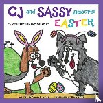 Hicks, Donna L, Hicks, Brad - CJ and SASSY DISCOVER EASTER