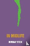 Stein, Murray (International School for Analytical Psychology Switzerland) - In Midlife